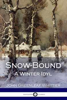 Snow-Bound: A Winter Idyl