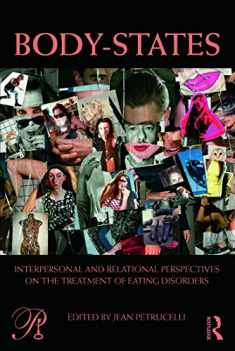 Body-States: Interpersonal and Relational Perspectives on the Treatment of Eating Disorders (Psychoanalysis in a New Key Book Series)