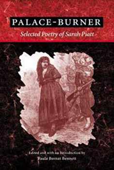 Palace-Burner: The Selected Poetry of Sarah Piatt (American Poetry Recovery Series)