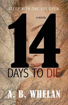 14 Days to Die (Binge-worthy domestic psychological thrillers)