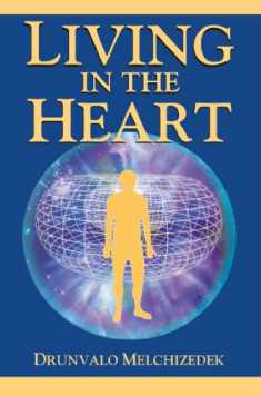 Living in the Heart: How to Enter into the Sacred Space within the Heart (with CD)