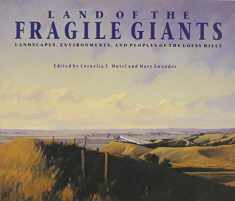 Land of the Fragile Giants: Landscapes, Environments, and Peoples of the Loess Hills (Bur Oak Book)