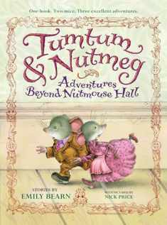 Tumtum & Nutmeg: Adventures Beyond Nutmouse Hall (Tumtum & Nutmeg, 1)