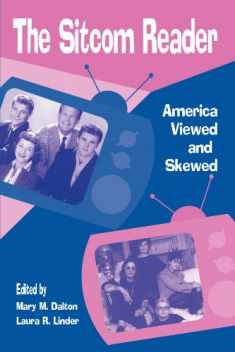 The Sitcom Reader: America Viewed and Skewed