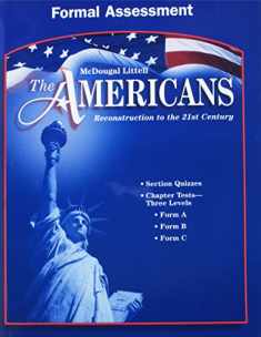 McDougal Littell the Americans: Formal Assessment Grades 9-12 Reconstruction to the 21st Century
