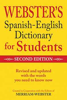 Merriam-Webster Webster’s Spanish-English Dictionary for Students, Second Edition (English and Spanish Edition)