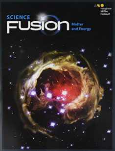 Student Edition Interactive Worktext Module H 2017: Module H: Matter and Energy (ScienceFusion)