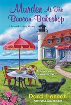 Murder at the Beacon Bakeshop (A Beacon Bakeshop Mystery)