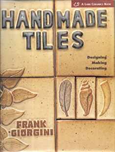 Handmade Tiles: Designing, Making, Decorating