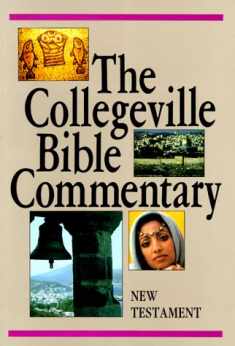 The Collegeville Bible Commentary: Based on the New American Bible : New Testament