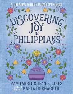 Discovering Joy in Philippians: A Creative Devotional Study Experience (Discovering the Bible)