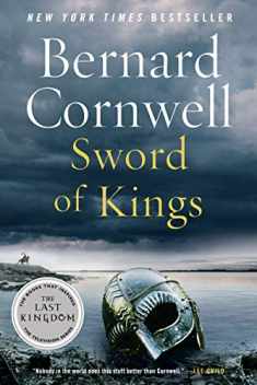 Sword of Kings: A Novel (Last Kingdom (formerly Saxon Tales), 12)