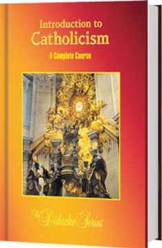 Introduction to Catholicism: A Complete Course