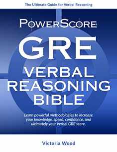 The PowerScore GRE Verbal Reasoning Bible
