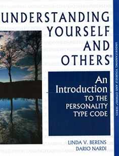 Understanding Yourself and Others: An Introduction to the Personality Type Code