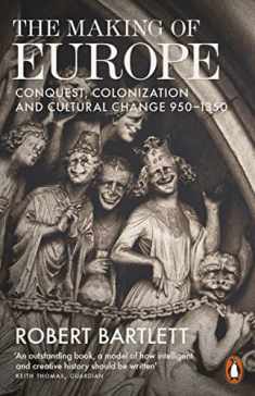 The Making of Europe : Conquest@@ Colonization and Cultural Change@@ 950-1350