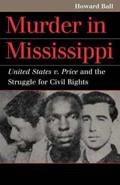 Murder in Mississippi: United States v. Price and the Struggle for