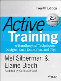 Active Training: A Handbook of Techniques, Designs, Case Examples, and Tips (Active Training Series)