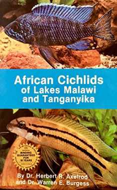 African Cichlids of Lakes Malawi and Tanganyika
