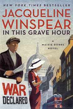 In This Grave Hour: A Maisie Dobbs Novel (Maisie Dobbs, 13)