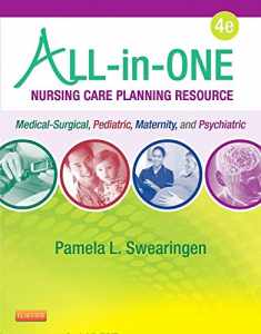 All-in-One Nursing Care Planning Resource: Medical-Surgical, Pediatric, Maternity, and Psychiatric-Mental Health (All In One Care Planning Resource)