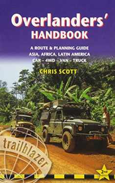 Overlanders' Handbook: Worldwide Route & Planning Guide: Car,4WD, Van, Truck (Trailblazer)