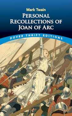 Personal Recollections of Joan of Arc (Dover Thrift Editions: Classic Novels)