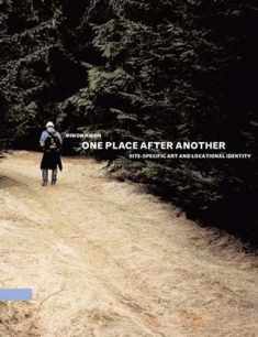 One Place after Another: Site-Specific Art and Locational Identity (Mit Press)