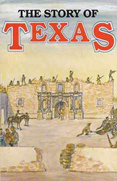 The Story of Texas (Four Volumes in One)