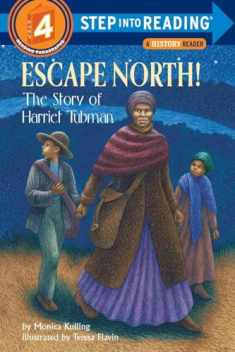 Escape North! The Story of Harriet Tubman (Step-Into-Reading, Step 4)