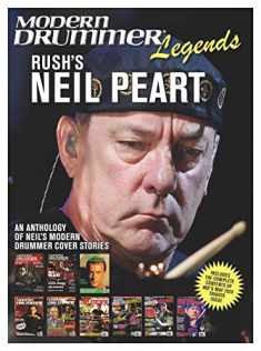Modern Drummer Legends: Rush's Neil Peart - An Anthology of Neil's Modern Drummer Cover Stories