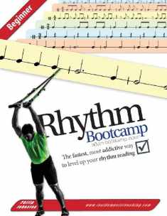 Rhythm Bootcamp: Beginner: The Fastest, Most Addictive Way to Level Up Your Rhythm Reading