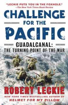 Challenge for the Pacific: Guadalcanal: The Turning Point of the War
