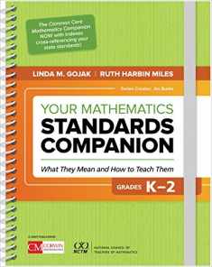 Your Mathematics Standards Companion, Grades K-2: What They Mean and How to Teach Them (Corwin Mathematics Series)