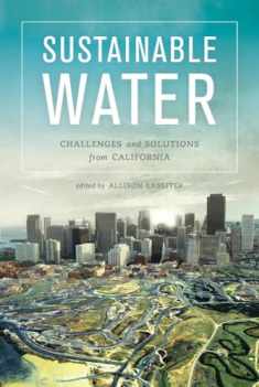 Sustainable Water: Challenges and Solutions from California