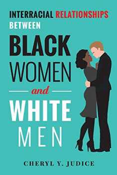 Interracial Relationships Between Black Women and White Men (1)
