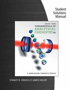 Student Solutions Manual for Skoog/West/Holler/Crouch's Fundamentals of Analytical Chemistry, 9th