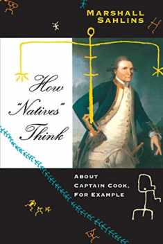 How "Natives" Think: About Captain Cook, For Example