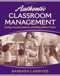 Authentic Classroom Management: Creating a Learning Community and Building Reflective Practice (3rd Edition)
