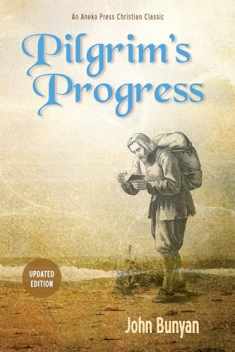 Pilgrim’s Progress (Bunyan): Updated, Modern English. More than 100 Illustrations. Parts 1 & 2 (Christiana's Journey)