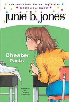 Junie B., First Grader: Cheater Pants (Junie B. Jones, No. 21)