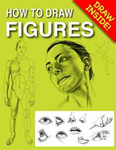 How to Draw FIGURES: Step-by-Step Lessons for Anatomy and Poses