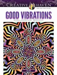 Creative Haven Good Vibrations Coloring Book (Adult Coloring Books: Art & Design)