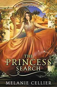 The Princess Search: A Retelling of The Ugly Duckling (The Four Kingdoms)