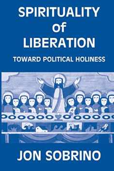 Spirituality of Liberation (English and Spanish Edition): Toward Political Holiness