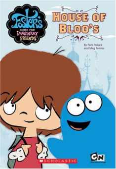 Foster's Home For Imaginary Friends House of Bloo's (Foster's Home for Imaginary Friends Junior Chapter Book)