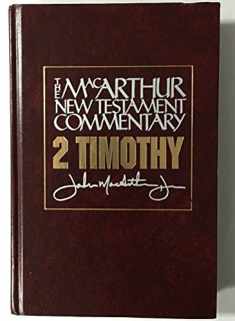 2 Timothy MacArthur New Testament Commentary (Volume 25) (MacArthur New Testament Commentary Series)