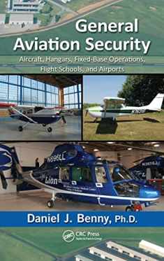 General Aviation Security: Aircraft, Hangars, Fixed-Base Operations, Flight Schools, and Airports