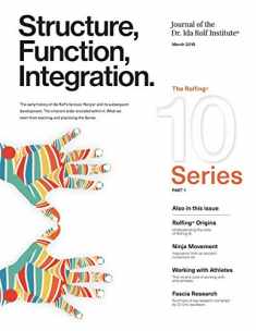 Structure, Function, Integration: Journal of the Dr. Ida Rolf Institute (Structure, Function, Integration: The Journal of the Dr. Ida Rolf Institute)