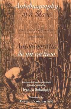Autobiography of a Slave Autobiografia de un esclavo (English and Spanish Edition)